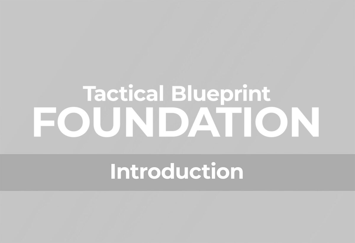 Tactical Blueprint Foundation Introduction