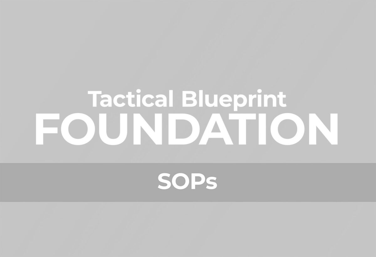 Tactical Blueprint Foundation. Standard Operating Procedures